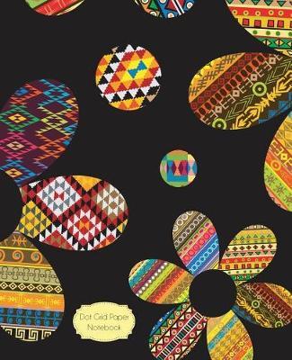 Dot Grid Paper Notebook: Sunny Flowers: 7.5 X 9.5 Dot Grid Journal, 170 Pages