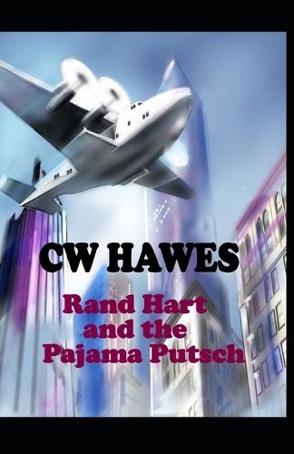 Rand Hart and the Pajama Putsch