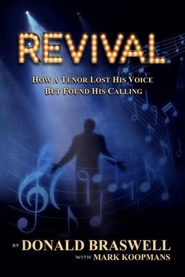 Revival: How a Tenor Lost His Voice But Found His Calling