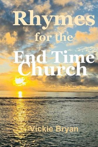 Rhymes for the End Time Church
