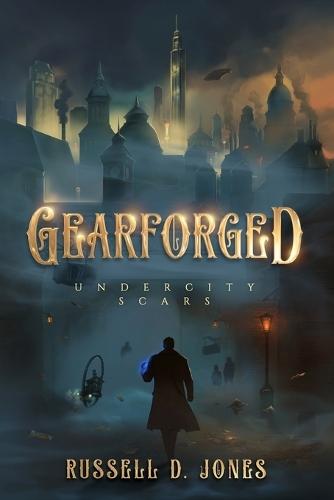 Gearforged: Undercity Scars