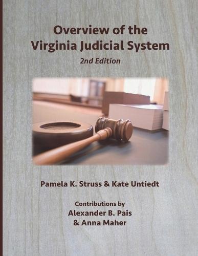 Overview of the Virginia Judicial System, 2nd Edition