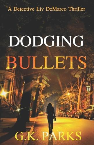 Dodging Bullets