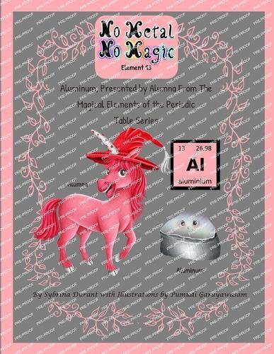 Aluminum, Presented By Alumna from the Magical Elements of the Periodic Table Series