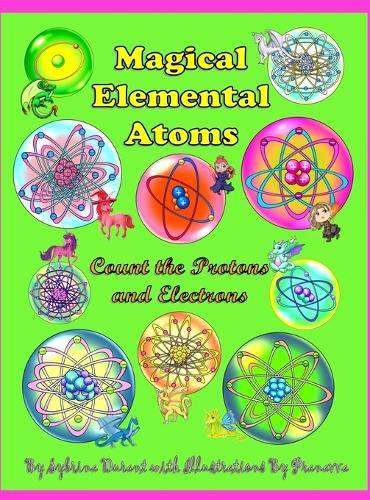 Magical Elemental Atoms: Count The Protons and Electrons