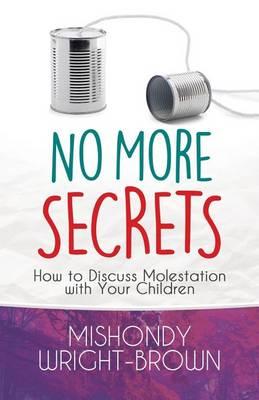 No More Secrets: How To Discuss Molestation With Your Children