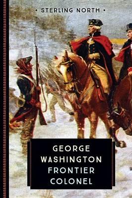 George Washington: Frontier Colonel