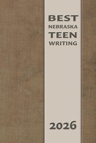 Best Nebraska Teen Writing 2026