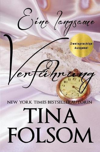 Eine langsame Verführung (Zweisprachige Ausgabe)