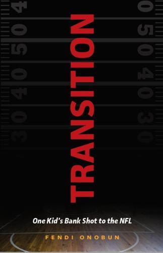 Transition: One Kid's Bank Shot to the NFL