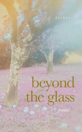 Beyond the Glass: Poems
