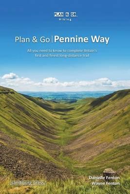 Plan & Go Pennine Way: All you need to know to complete Britain's first and finest long-distance trail