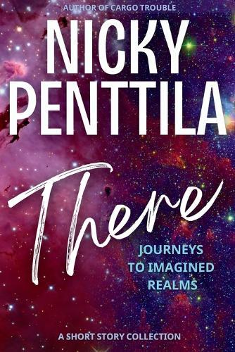 There: Journeys to Imagined Realms