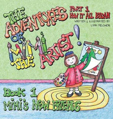 The Adventures of Mimi the Artist: Part 1 - How it All Began