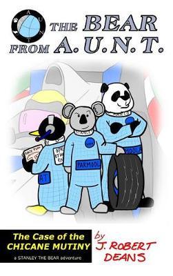 The Bear From AUNT - The Case of the Chicane Mutiny