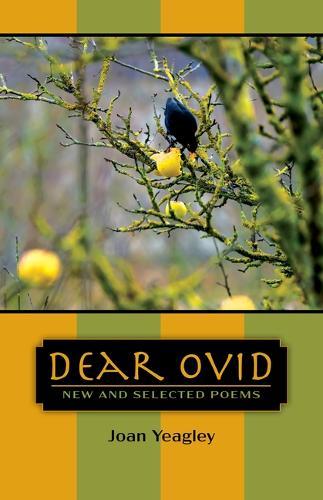 Dear Ovid: New and Selected Poems