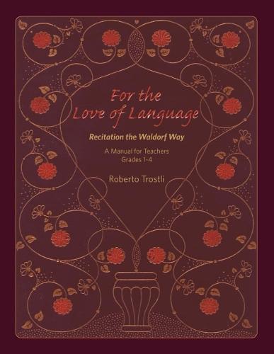 For the Love of Language: A Manual for Teachers Grades 1-4