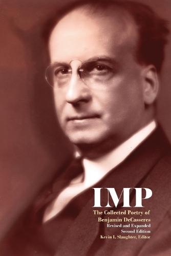 Imp: The Collected Poetry of Benjamin DeCasseres