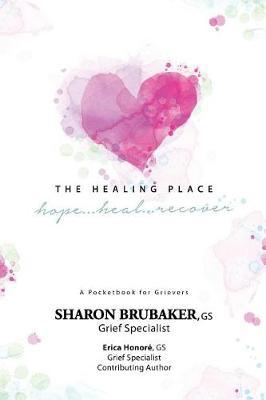 The Healing Place: hope...heal...recover