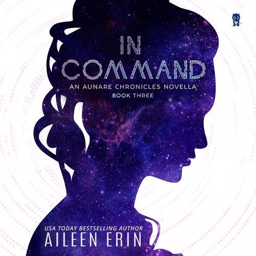 In Command: An Aunare Chronicles Novella