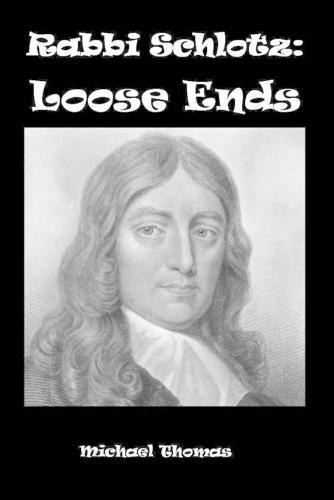 Rabbi Schlotz: Loose Ends