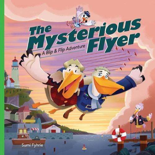 The Mysterious Flyer: A Blip and Flip Adventure