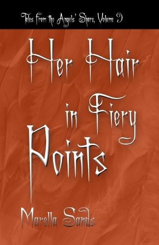 Her Hair in Fiery Points