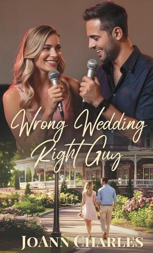 Wrong Wedding Right Guy: Small Town Novella About Missed Connections and Second Chances