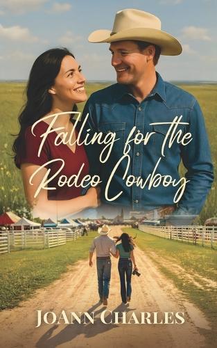 Falling for the Rodeo Cowboy: A Small Town Novella about Grief, Grit, and the Healing Power of Love