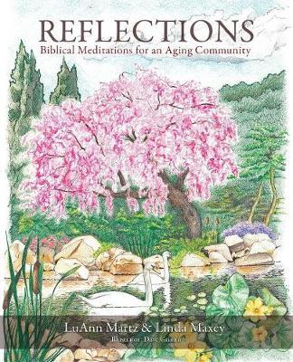 Reflections: Biblical Meditations for an Aging Community