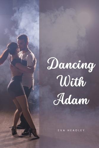Dancing with Adam