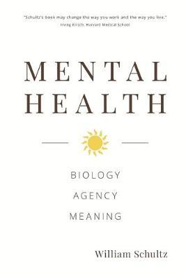 Mental Health: Biology, Agency, Meaning