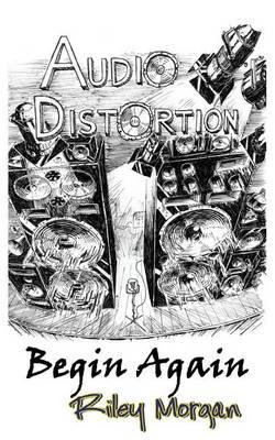 Audio Distortion: Begin Again