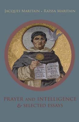 Prayer and Intelligence & Selected Essays
