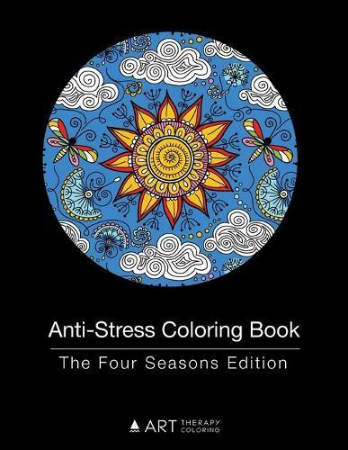 Anti-Stress Coloring Book: The Four Seasons Edition