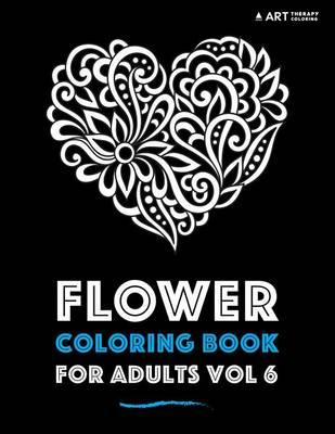 Flower Coloring Book For Adults Vol 6