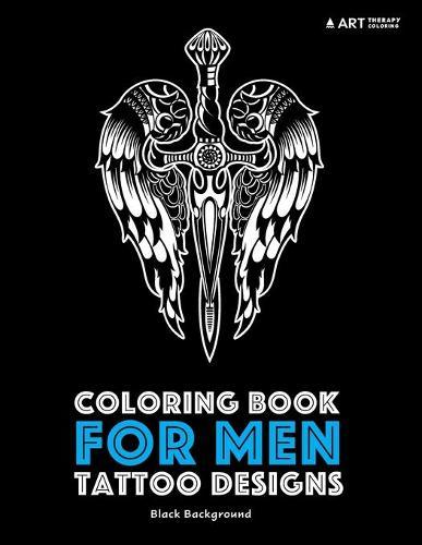 Coloring Book for Men: Tattoo Designs: Black Background