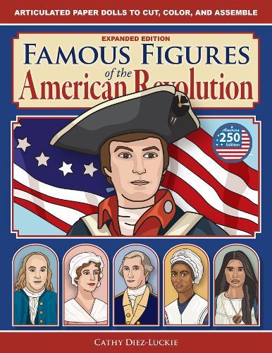 Famous Figures of the American Revolution, Expanded Edition