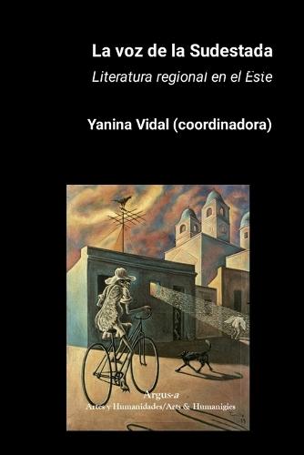 La voz de la Sudestada: Literatura regional en el Este