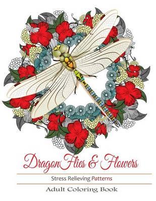 Adult Coloring Books: Dragonflies and Flowers