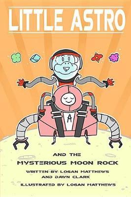 Little Astro and the Mysterious Moon Rock