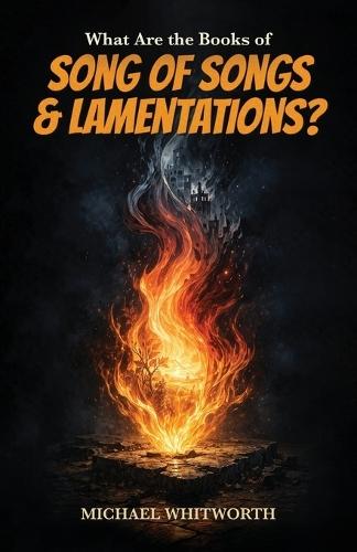 What Are the Books of Song of Songs & Lamentations?