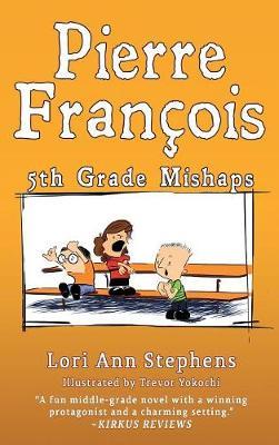 Pierre Francois: 5th Grade Mishaps