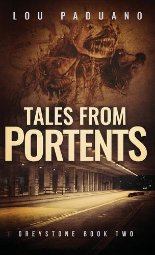 Tales from Portents: Greystone Book Two