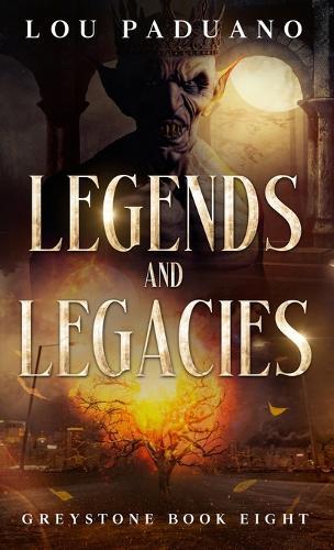 Legends and Legacies: Greystone Book Eight