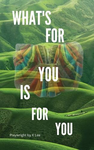 What's For You Is For You!