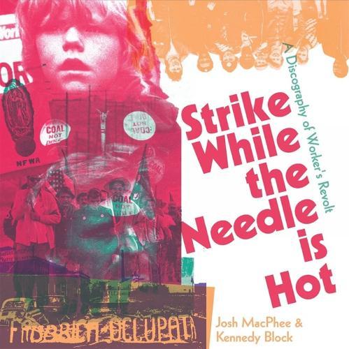 Strike While the Needle is Hot: A Discography of Workers' Revolt