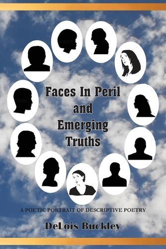 Faces In Peril And Emerging Truths