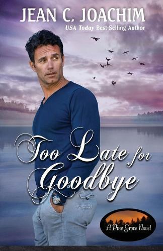 Too Late for Goodbye