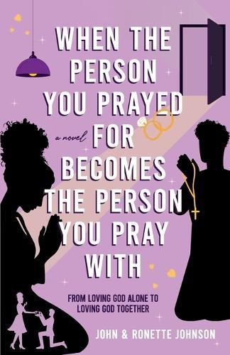 When the Person You Prayed for Becomes the Person You Pray With: From loving God alone to loving God together